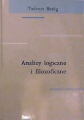 Okładka książki Analizy logiczne i filozoficzne Tadeusz Batóg