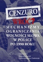 Okładka książki Cenzuro wróć? Mechanizmy ograniczania wolności słowa w Polsce po 1990 roku Zbigniew Romek