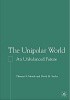 Okładka książki The Unipolar World. An Unbalanced Future Thomas Mowle,&nbsp;David Sacko