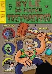 Okładka książki Byle do piątku trzynastego Piotr Nowacki,&nbsp;Bartosz Sztybor