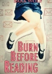 Okładka książki Burn before reading Sara Wolf