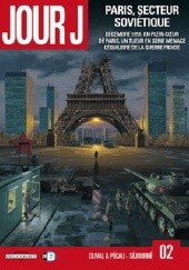 Okładka książki Jour J Tome 2- Paris, Secteur Soviétique Fred Duval, Jean-Pierre Pécau