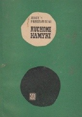 Okładka książki Ruchome kamyki Jerzy Przeździecki