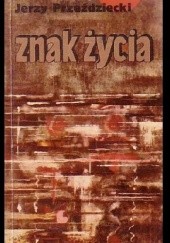 Okładka książki Znak życia Jerzy Przeździecki