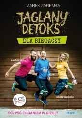 Okładka książki Jaglany detoks dla biegaczy Marek Zaremba