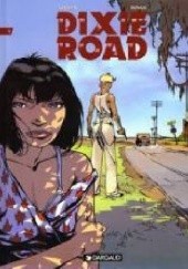 Dixie Road Tome 1