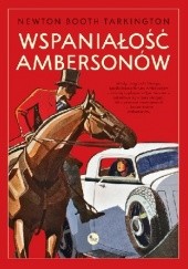 Okładka książki Wspaniałość Ambersonów