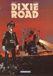 Okładka książki Dixie Road Tome 3 Jean Dufaux