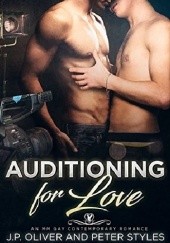 Okładka książki Auditioning for Love J.P. Oliver, Peter Styles