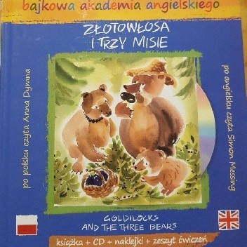 Złotowłosa i trzy misie/ Goldilocks and the three bears