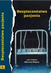 Okładka książki Bezpieczeństwo pacjenta Marcin Mikos