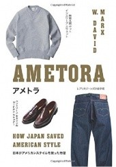 Okładka książki Ametora: How Japan Saved American Style W. David Marx