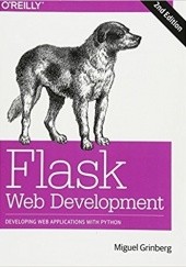 Okładka książki Flask Web Development: Developing Web Applications With Python, 2nd edition Miguel Grinberg