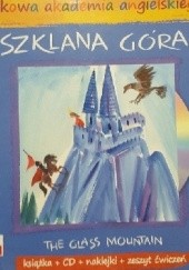 Okładka książki Szklana Góra/ The Glass Mountain Kazimierz Władysław Wójcicki