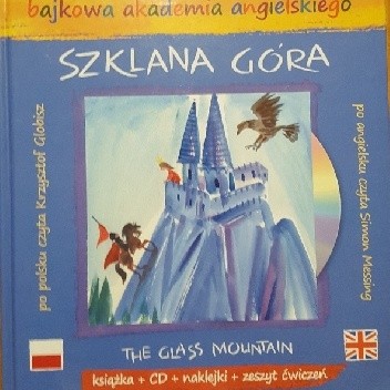 Szklana Góra/ The Glass Mountain