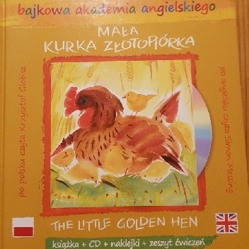 Mała kurka złotopiórka/ The little golden hen