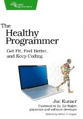 Okładka książki The Healthy Programmer Joe Kutner