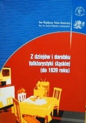Z dziejów i dorobku folklorystyki śląskiej (do 1939 roku)