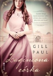 Okładka książki Zaginiona córka Gill Paul
