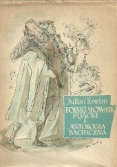 Okładka książki Polski Słownik Pijacki i Antologia Bachiczna Julian Tuwim