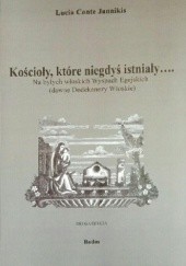 Okładka książki Kościoły, które niegdyś istniały.... Na byłych włoskich Wyspach Egejskich (dawne Dodekanezy Włoskie) Lucia Conte Jannikis