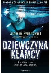 Okładka książki Dziewczyna kłamcy Catherine Ryan Howard