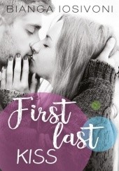 Okładka książki First Last Kiss Bianca Iosivoni