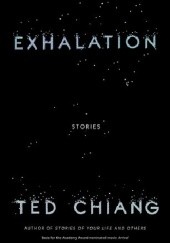 Okładka książki Exhalation Ted Chiang