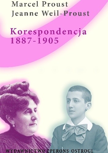 Okładka książki Korespondencja 1887-1905 Marcel Proust, Jeanne Weil-Proust