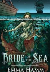 Okładka książki Bride of the Sea Emma Hamm