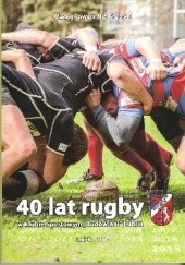 40 lat rugby w Klubie Sportowym „Budowlani” Lublin