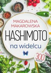 Okładka książki Hashimoto na widelcu Magdalena Makarowska