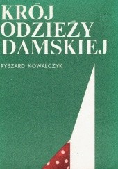Okładka książki Krój odzieży damskiej Ryszard Kowalczyk