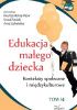 Okładka książki Edukacja małego dziecka. Konteksty społeczne i kulturowe Jaroslav Balvin,&nbsp;Aneta Czerska,&nbsp;Burak Dalkılıç,&nbsp;Alena Doušková,&nbsp;Monika Farkašová,&nbsp;Baris Giray,&nbsp;Alina Górniok-Naglik,&nbsp;Przemysław Paweł Grzybowski,&nbsp;Daniel Hanuš,&nbsp;Soňa Karikova,&nbsp;Hristo Kyuchukov,&nbsp;Marzenna Magda-Adamowicz,&nbsp;Elżbieta Maria Minczakiewicz,&nbsp;Ewa Ogrodzka-Mazur,&nbsp;Zofia Olek-Redlarska,&nbsp;Iva Staňková,&nbsp;Anna Szafrańska,&nbsp;Urszula Szuścik,&nbsp;Danuta Ulewicz-Adamczyk,&nbsp;Lenka Venterová,&nbsp;Danuta Waloszek