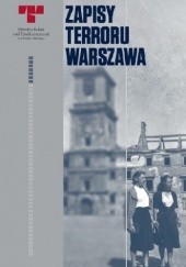 Okładka książki Zapisy Terroru. Warszawa – 41. sesja Komitetu Światowego Dziedzictwa UNESCO praca zbiorowa