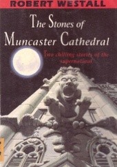 Okładka książki The Stones of Muncaster Cathedral Robert Westall