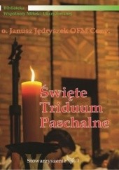 Okładka książki Święte Triduum Paschalne Janusz Jędryszek