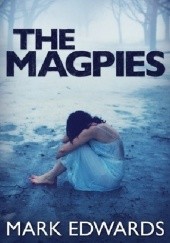 Okładka książki The Magpies Mark Edwards