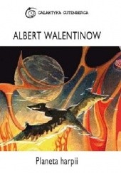 Okładka książki Planeta Harpii Albert Walentinow