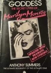 Okładka książki Goddess. The Secret Lives of Marylin Monroe Anthony Summers