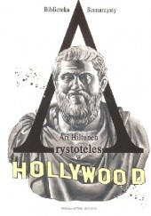 Okładka książki Arystoteles w Hollywood Ari Hiltunen