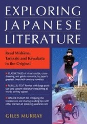 Okładka książki Exploring Japanese Literature: Read Mishima, Tanizaki, and Kawabata in the Original Giles Murray