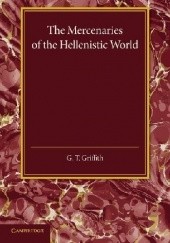 Okładka książki The Mercenaries of the Hellenistic World G. T. Griffith