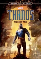 Okładka książki Thanos. Niszczący Tytan Barry Lyga