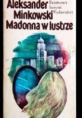 Okładka książki Madonna w lustrze Aleksander Minkowski