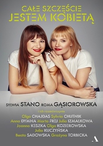 Okładka książki Całe szczęście, jestem kobietą Roma Gąsiorowska, Sylwia Stano