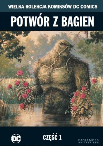 Okładka książki Potwór z Bagien - Część 1 Stephen Bissette, Alan Moore