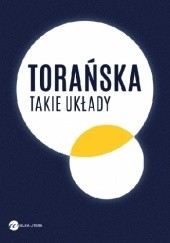 Okładka książki Takie układy Teresa Torańska