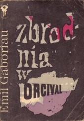 Okładka książki Zbrodnia w Orcival Émile Gaboriau