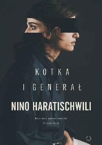 Okładka książki Kotka i Generał Nino Haratischwili